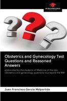 Obstetrics and Gynecology Test Questions and Reasoned Answers: elaborated by the students of Medicine of the Uex. Obstetrics and gynecology questions to prepare the MIR 6200996164 Book Cover