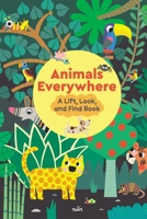 Animals Everywhere: A Lift, Look, and Find Book B0DQKHY2LD Book Cover