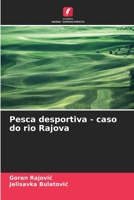 Pesca desportiva - caso do rio Rajova (Portuguese Edition) 6208163196 Book Cover