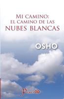 Mi Camino. El Camino de Las Nubes Blancas 1496039033 Book Cover