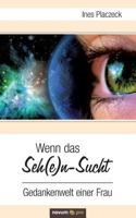 Wenn das Seh(e)n-Sucht 3958404634 Book Cover