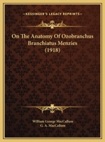 On The Anatomy Of Ozobranchus Branchiatus Menzies 1271840456 Book Cover