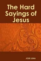 The Hard Sayings of Jesus 1329983467 Book Cover