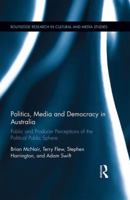 Politics, Media and Democracy: Perceptions of the Political Sphere in Australia 1138779423 Book Cover