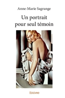 Un portrait pour seul témoin (French Edition) 2334046973 Book Cover