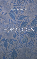 Forbidden: Only the one who fights can love... 3755784610 Book Cover