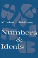 Numbers and Ideals : An Introduction to Some Basic Concepts of Algebra and Number Theory of Algebra and Number Theory 4871871495 Book Cover
