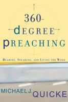 360-Degree Preaching: Hearing, Speaking, and Living the Word 0801026407 Book Cover