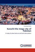 Karachi-the mega city of Pakistan: A study of urban land use and land value pattern 3659291269 Book Cover