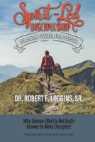 Spirit-Led Discipleship: Releasing Passion for Purpose 1965483275 Book Cover