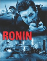 Ronin: movie script B086PTBD9P Book Cover