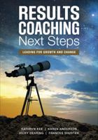 Results Coaching Next Steps: Leading for Growth and Change 150632875X Book Cover