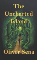The Uncharted Island 1505351936 Book Cover