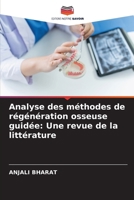Analyse des méthodes de régénération osseuse guidée: Une revue de la littérature (French Edition) 6208111471 Book Cover
