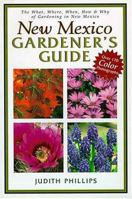 New Mexico Gardener's Guide: Revised Edition (New Mexico Gardener's Guide) 1888608552 Book Cover