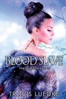 Blood Slave 1493638882 Book Cover
