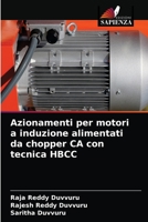 Azionamenti per motori a induzione alimentati da chopper CA con tecnica HBCC 6204059246 Book Cover