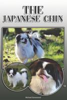 The Japanese Chin: A Complete and Comprehensive Owners Guide to: Buying, Owning, Health, Grooming, Training, Obedience, Understanding and Caring for Your Japanese Chin 1093713690 Book Cover