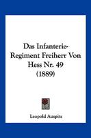 Das Infanterie-Regiment Freiherr Von Hess Nr. 49 1021741264 Book Cover