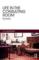 Life in the Consulting Room: Portraits 1782206396 Book Cover