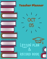 TEACHER PLANNER LESSON PLAN AND RECORD BOOK: lesson planner for teachers daily, weekly and monthly teacher planner | Teacher Agenda for Class organization and Planning gift journal notebook 1694586987 Book Cover