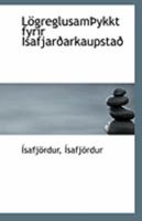 LögreglusamÞykkt fyrir Isafjarðarkaupstað 1113262028 Book Cover