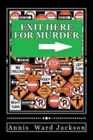 Exit Here For Murder 1482690713 Book Cover
