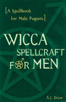 Wicca Spellcraft for Men: A Spellbook for Male Pagans 156414495X Book Cover