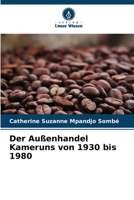 Der Außenhandel Kameruns von 1930 bis 1980 6205952432 Book Cover