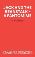 Jack and the Beanstalk: A Pantomime 0573064636 Book Cover