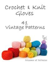 Crochet & Knit Gloves: 41 Vintage Patterns 1517213444 Book Cover