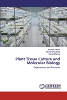 Plant Tissue Culture and Molecular Biology: Experiments and Protocols 6202524065 Book Cover