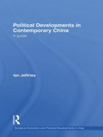 Political Developments in Contemporary China: A Guide 1138978728 Book Cover