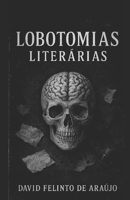 Lobotomias Literárias (Portuguese Edition) B0F94J1R1N Book Cover