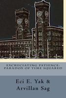 Excruciating Patience: Paradox of Time Squared 1986156931 Book Cover
