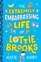 The Extremely Embarrassing Life of Lottie Brooks 0241460883 Book Cover