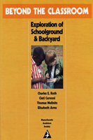 Beyond the Classroom: Exploration of Schoolground and Backyard 0932691102 Book Cover