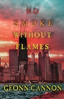 No Smoke Without Flames 1952150396 Book Cover