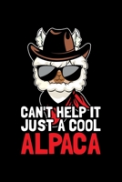 Can't Help It Just A Cool Alpaca: Lined A5 Notebook for Alpaca 1708078002 Book Cover