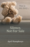 Silence, Not For Sale 1918038686 Book Cover