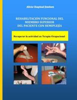 Rehabilitaci�n Funcional del Miembro Superior del Paciente con Hemiplejia: Recuperar la Actividad en Terapia Ocupacional 1542817803 Book Cover