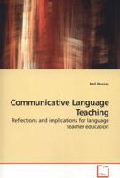 Communicative Language Teaching: Reflections and implications for language teacher education 3639255445 Book Cover