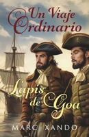 Un Viaje Ordinario: Lapis de Goa B0DSRVK5ZD Book Cover