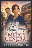 New Beginnings at Mercy General: Some people come to change a place. Others come to find where they belong. (Mercy General Series) B0H3KZ1RY1 Book Cover