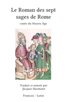 Le Roman des sept sages de Rome: Conte du Moyen Âge 9523907638 Book Cover