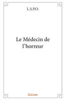 Le Médecin de l'horreur (French Edition) 2414240326 Book Cover