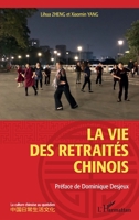 La vie des retraités chinois (Culture Chinoise Au Quotidien (La)) (French Edition) 2343218269 Book Cover
