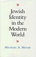 Jewish Identity in the Modern World (Samuel and Althea Stroum Lectures in Jewish Studies) 0295970006 Book Cover