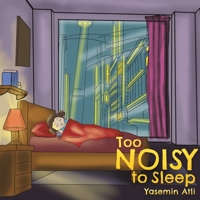 Too Noisy to Sleep 1788488067 Book Cover