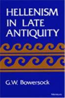 Hellenism in Late Antiquity 0472064185 Book Cover